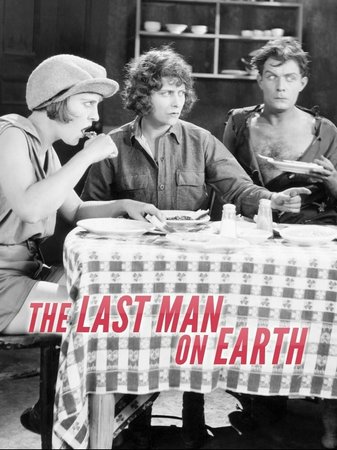 The Last Man on Earth, Earle Foxe,Derelys Perdue,Grace Cunard,Gladys Tennyson,Marion Aye,Clarissa Selwynne,Pauline French,Marie Astaire,Buck Black,Maurice Murphy