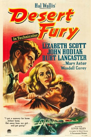 Desert Fury - Liebe gewinnt, Lizabeth Scott,Mary Astor,Burt Lancaster,John Hodiak,Wendell Corey,Kristine Miller,William Harrigan,James Flavin,Jane Novak,Ana Camargo