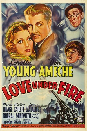 Love Under Fire, Loretta Young,Don Ameche,Borrah Minevitch,Frances Drake,Walter Catlett,John Carradine,Sig Ruman,Harold Huber,Katherine DeMille,E.E. Clive