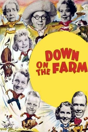 Down on the Farm, Jed Prouty,Spring Byington,Louise Fazenda,Ken Howell,Russell Gleason,George Ernest,June Carlson,Florence Roberts,Billy Mahan,Eddie Collins