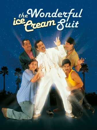 The Wonderful Ice Cream Suit, Joe Mantegna, Esai Morales, Edward James Olmos, Gregory Sierra, Liz Torres, Sid Caesar, Howard Morris, Lisa Vidal, Mike Moroff, Mercedes Ortega