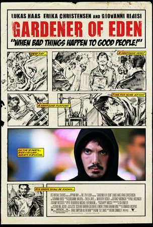 Gardener of Eden, Lukas Haas,Erika Christensen,Giovanni Ribisi,David Patrick Kelly,Ann Dowd,Gregg Bello,Jon Abrahams,Jim Parsons,Anthony Fazio