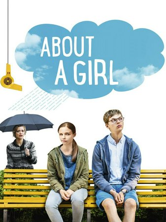 About a Girl, Jasna Fritzi Bauer,Sandro Lohmann,Heike Makatsch,Aurel Manthei,Simon Schwarz,Dorothea Walda,Amelie Plaas-Link,Nikolaus Frei,Lilly Forgach,Rafael Gareisen