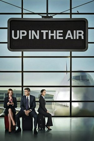 Up in the Air, George Clooney,Vera Farmiga,Anna Kendrick,Danny McBride,Jason Bateman,Melanie Lynskey,Amy Morton,Sam Elliott,J.K. Simmons,Zach Galifianakis