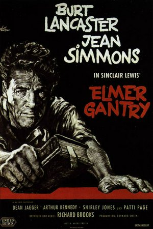 Elmer Gantry - Gott ist im Geschäft, Burt Lancaster,Shirley Jones,Jean Simmons,Dean Jagger,Arthur Kennedy,Patti Page,Edward Andrews,John McIntire,Everett Glass,Michael Whalen