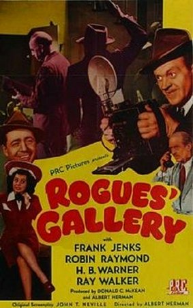 Rogues Gallery, Robin Raymond,Frank Jenks,H.B. Warner,Ray Walker,Davison Clark,Robert E. Homans,Frank McGlynn Sr.,Pat Gleason,Edward Keane,Earle Dewey