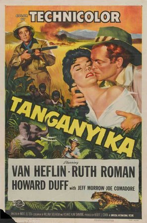 Tanganjika, Van Heflin,Ruth Roman,Howard Duff,Joe Comadore,Jeff Morrow,Noreen Corcoran,Gregory Marshall,Naaman Brown,Edward Short,Murray Alper