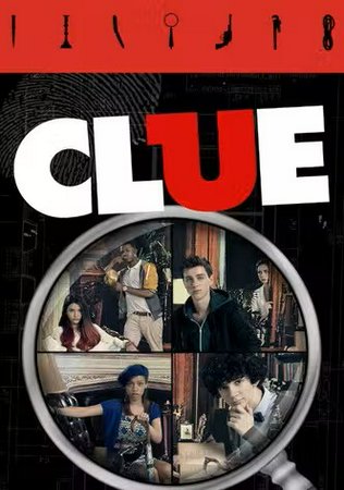 Clue (TV Series S1 Eps 1-5),  Zach Mills, Sarah Desjardins, Ana Golja