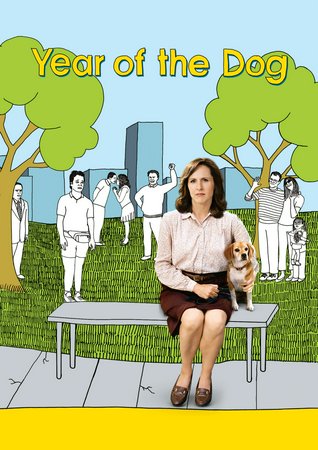 Year of the Dog, Molly Shannon,Laura Dern,Regina King,Tom McCarthy,Josh Pais,John C. Reilly,Peter Sarsgaard,Amy Schlagel,Zoe Schlagel,Dale Godboldo