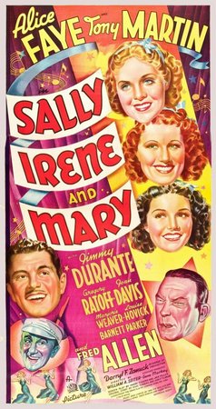 Sally, Irene and Mary, Alice Faye,Tony Martin,Fred Allen,Jimmy Durante,Gregory Ratoff,Joan Davis,Marjorie Weaver,Gypsy Rose Lee,J. Edward Bromberg,Barnett Parker