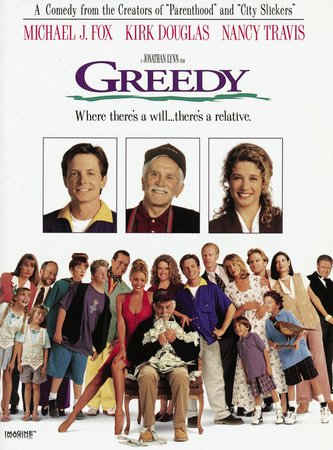Greedy, Kirk Douglas,Michael J. Fox,Nancy Travis,Olivia d'Abo,Phil Hartman,Ed Begley Jr.,Jere Burns,Colleen Camp,Bob Balaban,Joyce Hyser