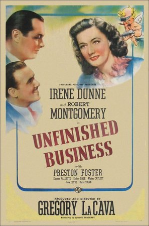 Unfinished Business, Irene Dunne,Robert Montgomery,Esther Dale,Preston S. Foster,Preston Foster,Eugène Pallette,Dick Foran,Walter Catlett,Richard Davies,Kathryn Adams