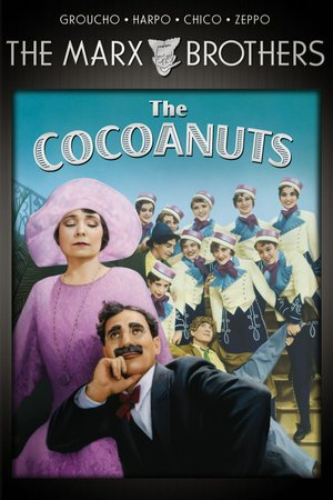 The Cocoanuts, Groucho Marx,Harpo Marx,Chico Marx,Zeppo Marx,Margaret Dumont,Kay Francis,Mary Eaton,Oscar Shaw,Cyril Ring,Basil Ruysdael