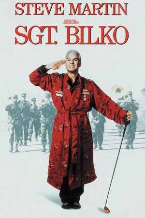 Immer Ärger mit Sergeant Bilko, Steve Martin,Dan Aykroyd,Phil Hartman,Glenne Headly,Daryl Mitchell,Max Casella,Eric Edwards,Dan Ferro,John Marshall Jones,Brian Leckner