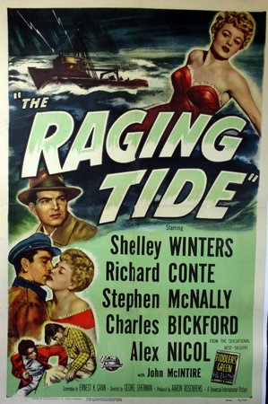 The Raging Tide, Richard Conte,Shelley Winters,Stephen McNally,Charles Bickford,Alex Nicol,John McIntire,Pepito Pérez,Tito Vuolo,John 'Skins' Miller,Robert A. O'Neil