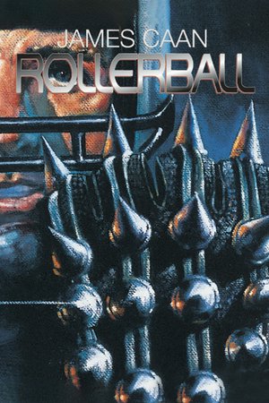 Rollerball, James Caan,John Houseman,Maud Adams,John Beck,Moses Gunn,Pamela Hensley,Barbara Trentham,Ralph Richardson,Shane Rimmer,Alfred Thomas