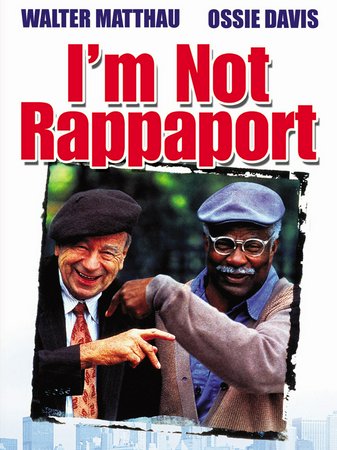 Ich bin nicht Rappaport, Walter Matthau,Ossie Davis,Amy Irving,Craig T. Nelson,Boyd Gaines,Martha Plimpton,Guillermo Diaz,Elina Lowensohn,Ron Rifkin,Marin Hinkle