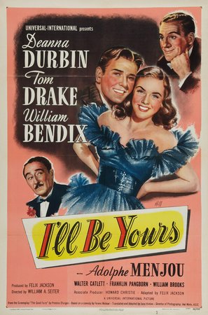 I'll Be Yours, Deanna Durbin,Adolphe Menjou,Tom Drake,William Bendix,Walter Catlett,Franklin Pangborn,William Trenk,Joan Shawlee,Audrey Young,William Brooks