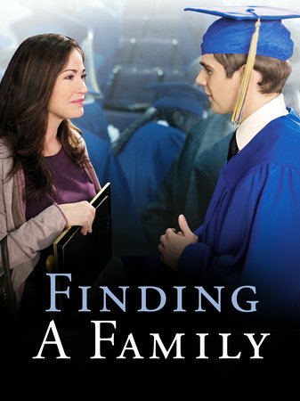 Finding a Family, Jared Abrahamson,Kim Delaney,Sarah-Jane Redmond,Paul McGillion,Dee Jay Jackson,Genevieve Buechner,MacKenzie Porter,John Shaw,Jennifer Copping,Patricia Harras