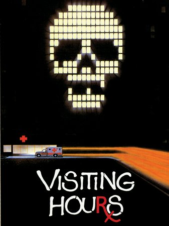 Visiting Hours, Lee Grant, Michael Ironside, Linda Purl, William Shatner, Lenore Zann, Harvey Atkin, Helen Hughes, Michael J. Reynolds, Kirsten Bishopric, Debra Kirschenbaum