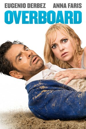 Overboard, Anna Faris, Eugenio Derbez, Eva Longoria, Swoosie Kurtz, Josh Segarra, Hannah Nordberg, Alyvia Alyn Lind, Payton Lepinski, Fernando Luján, Cecilia Suárez