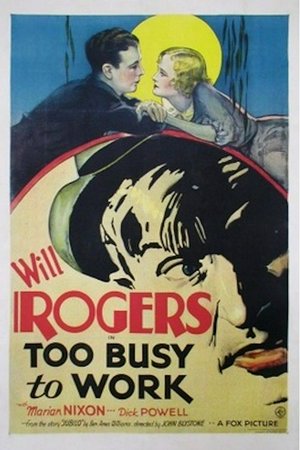 Too Busy to Work, Dick Powell,Marian Nixon,Will Rogers,Louise Beavers,Frederick Burton,Bert Hanlon,Douglas Cosgrove,Charles Middleton,Jack O'Hara,Constantine Romanoff