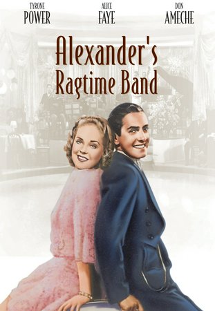 Alexander's Ragtime Band, Tyrone Power,Alice Faye,Don Ameche,Ethel Merman,Jack Haley,Jean Hersholt,Helen Westley,John Carradine,Paul Hurst,Wally Vernon