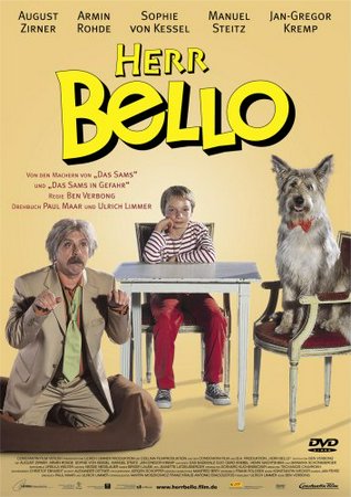 Herr Bello, August Zirner, Armin Rohde, Sophie von Kessel