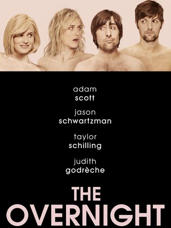 The Overnight: Einladung mit gewissen Vorzügen, Adam Scott,Jason Schwartzman,Taylor Schilling,Judith Godrèche,RJ Hermes,Kyle Field,Sara Devincentis,Sophia Alison,Ally Anderson,Nancy Dillon