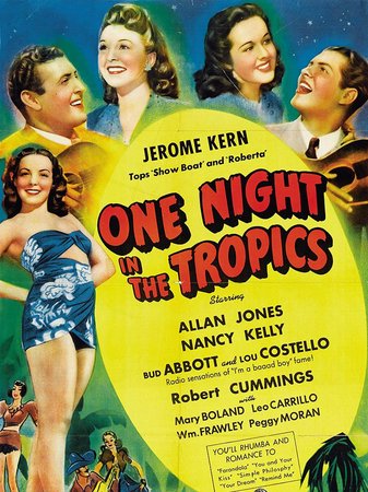 One Night in the Tropics, Bud Abbott,Lou Costello,Allan Jones,Robert Cummings,Nancy Kelly,Mary Boland,Peggy Moran,William Frawley,Leo Carrillo,Don Alvarado