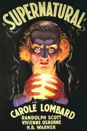 Supernatural, Carole Lombard,Vivienne Osborne,Alan Dinehart,Randolph Scott,H.B. Warner,Beryl Mercer,William Farnum,Willard Robertson,George Burr MacAnnan,Lyman Williams