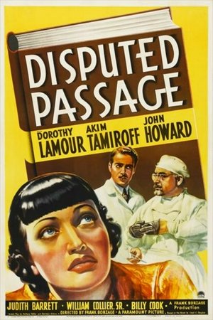 Disputed Passage, Akim Tamiroff,Dorothy Lamour,Judith Barrett,William Collier Sr.,Victor Varconi,Gordon Jones,Keye Luke,Elisabeth Risdon,Gaylord 'Steve' Pendleton,Billy Cook