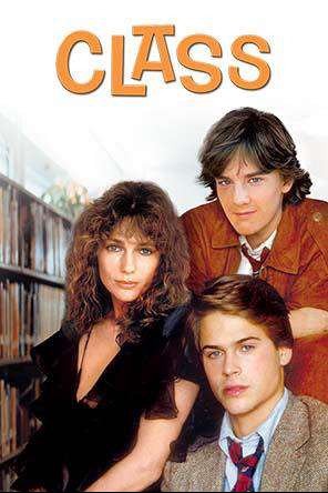 Class - Vom Klassenzimmer zur Klassefrau, Jacqueline Bisset,Rob Lowe,Andrew McCarthy,Cliff Robertson,Stuart Margolin,John Cusack,Alan Ruck,Rodney Pearson,Remak Ramsay,Virginia Madsen