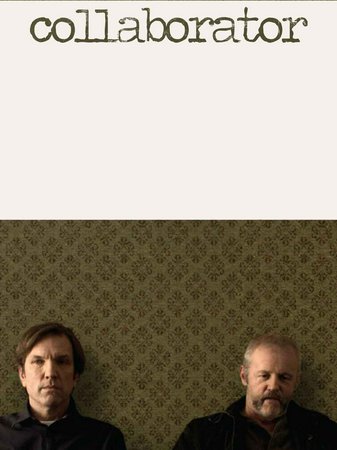 Collaborator, Martin Donovan,Olivia Williams,David Morse,Katherine Helmond,Melissa Auf Der Maur,Eileen Ryan,Julian Richings,Vivian Lanko,Mary Ward,David Rasche