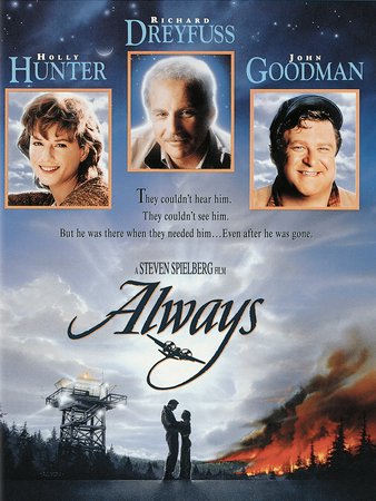 Always - Der Feuerengel von Montana, Richard Dreyfuss,Holly Hunter,Brad Johnson,John Goodman,Audrey Hepburn,Roberts Blossom,Keith David,Ed Van Nuys,Marg Helgenberger,Dale Dye