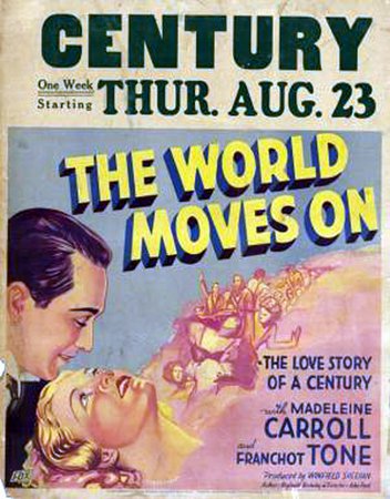 The World Moves On, Franchot Tone,Madeleine Carroll,Reginald Denny,Sig Ruman,Lumsden Hare,Raúl Roulien,Louise Dresser,Stepin Fetchit,Dudley Digges,Frank Melton