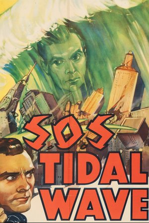 S.O.S. Tidal Wave, Ralph Byrd,Kay Sutton,George Barbier,Frank Jenks,Marc Lawrence,Dorothy Lee,Oscar O'Shea,Mickey Kuhn,Ferris Taylor,Don 'Red' Barry