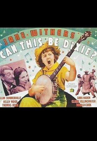 Can This Be Dixie?, Jane Withers,Slim Summerville,Helen Wood,Sara Haden,Thomas Beck,Claude Gillingwater,Donald Cook,James Burke,Jed Prouty,Hattie McDaniel