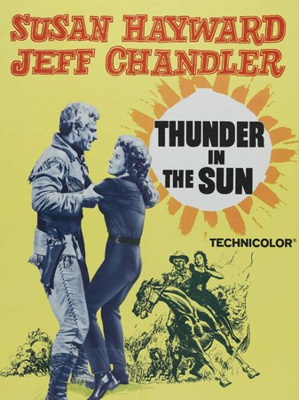 Donner in der Sonne, Jeff Chandler,Susan Hayward,Jacques Bergerac,Blanche Yurka,Carl Esmond,Fortunio Bonanova,Veda Ann Borg,Bertrand Castelli,Pedro de Cordoba,Felix Locher