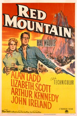 Die Hölle der roten Berge, Alan Ladd,Lizabeth Scott,John Ireland,Arthur Kennedy,Jeff Corey,James Bell,Bert Freed,Walter Sande,Neville Brand,Carleton Young