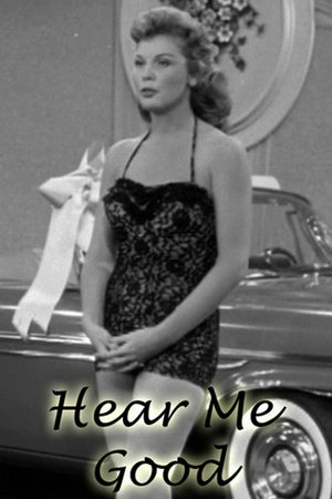 Hear Me Good, Hal March,Joe E. Ross,Merry Anders,Jean Willes,Milton Frome,Joey Faye,Richard Bakalyan,Tommy Duggan,Tom Duggan