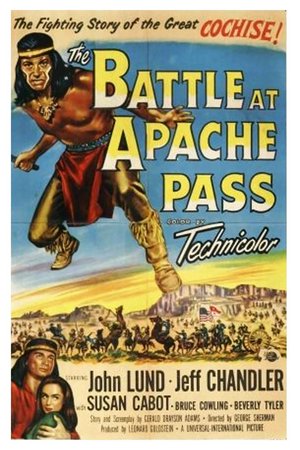 Die Schlacht am Apachenpaß, Jeff Chandler,Jay Silverheels,John Lund,Beverly Tyler,Bruce Cowling,Susan Cabot,John Hudson,James Best,Regis Toomey,Richard Egan
