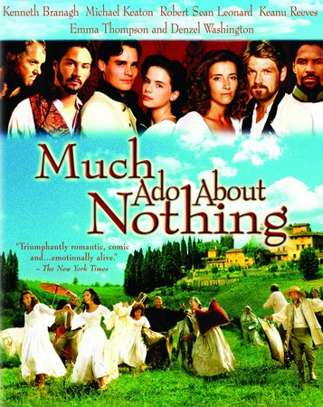 Much Ado About Nothing, Kenneth Branagh, Emma Thompson, Denzel Washington, Robert Sean Leonard, Keanu Reeves, Michael Keaton, Kate Beckinsale, Richard Briers, Brian Blessed, Gerard Horan