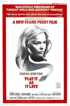 Play It as It Lays, Tuesday Weld,Anthony Perkins,Tammy Grimes,Adam Roarke,Ruth Ford,Eddie Firestone,Diana Ewing,Paul Lambert,Chuck McCann,Severn Darden