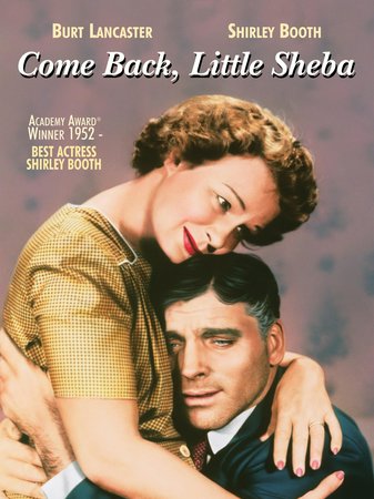 Kehr zurück, kleine Sheba, Shirley Booth,Burt Lancaster,Richard Jaeckel,Terry Moore,Philip Ober,Lisa Golm,Walter Kelley,Edwin Max,William Haade,Virginia Hall