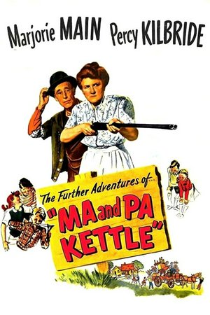 Ma and Pa Kettle, Percy Kilbride,Marjorie Main,Richard Long,Meg Randall,Audrey Young,Patricia Alphin,Esther Dale,Barry Kelley,Harry Antrim,Isabel O'Madigan