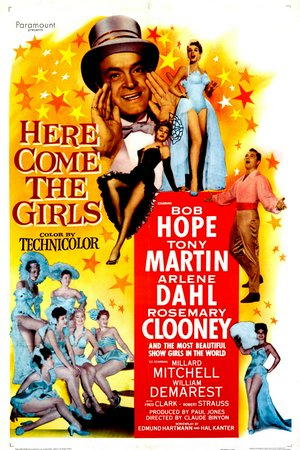 Here Come the Girls, Bob Hope,Tony Martin,Arlene Dahl,Rosemary Clooney,Millard Mitchell,William Demarest,Fred Clark,Robert Strauss,Zamah Cunningham,Frank Orth