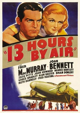 13 Hours by Air, Fred MacMurray,Joan Bennett,Bennie Bartlett,ZaSu Pitts,Alan Baxter,Fred Keating,Brian Donlevy,Adrienne Marden,Ruth Donnelly,Grace Bradley