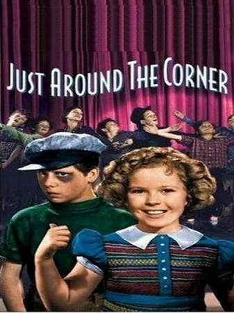 Just Around the Corner, Shirley Temple,Joan Davis,Charles Farrell,Amanda Duff,Bill Robinson,Bert Lahr,Franklin Pangborn,Claude Gillingwater,Cora Witherspoon,Bennie Bartlett