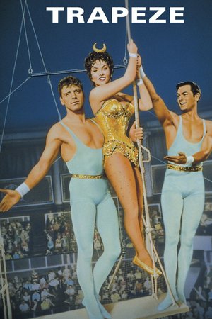 Trapez, Burt Lancaster,Gina Lollobrigida,Tony Curtis,Thomas Gomez,Katy Jurado,Johnny Puleo,Minor Watson,Gerard Landry,Sidney James,Gabrielle Fontan